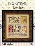 Talk Less Say More - Less = More Series