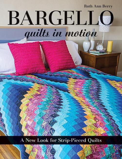 Bargello Quilts In Motion - Quilt Book