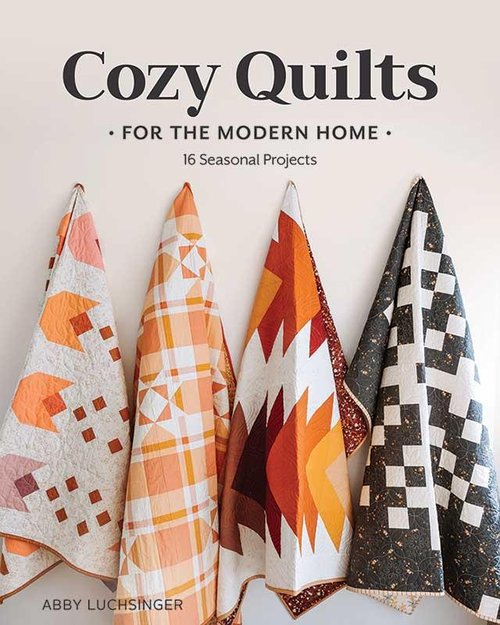 Cozy Quilts for the Modern Home - Quilt Pattern Book