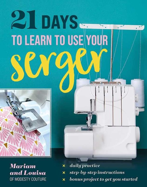 21 Days to Learn to Use Serger