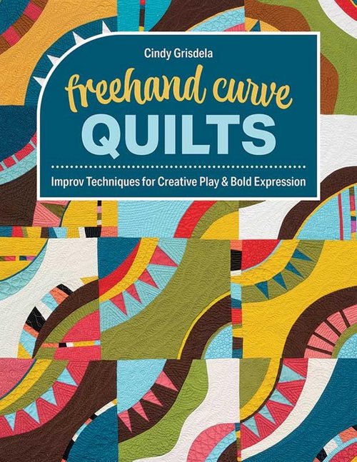 Freehand Curve Quilts - Quilt Pattern Book