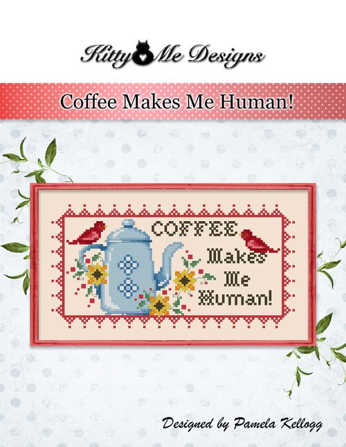 Coffee Makes Me Human - Cross Stitch Pattern