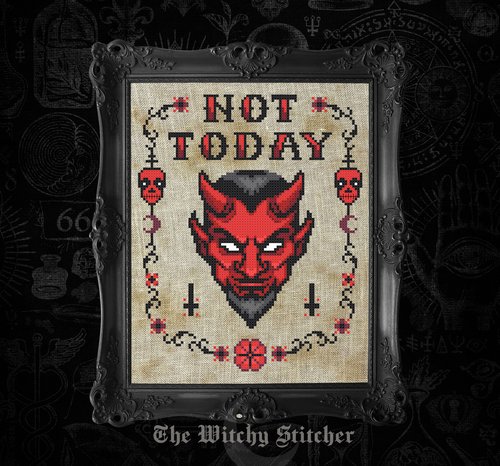Not Today Satan - Cross Stitch Pattern