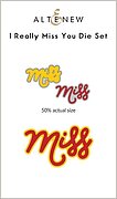 I Really Miss You - Stamp and Die Set