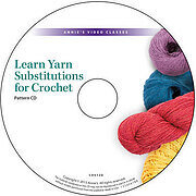 Learn Yarn Substitutions For Crochet DVD
