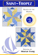 Saint-Tropez - Block of the Month - Quilt Pattern