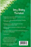 Itty Bitty Twister