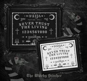 Ouija Never Trust The Living - Cross Stitch Pattern, different perspective #2. Select this picture to zoom in