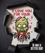 I Love You For Your Brains Zombie - Cross Stitch Pattern, different perspective #2. Select this picture to zoom in