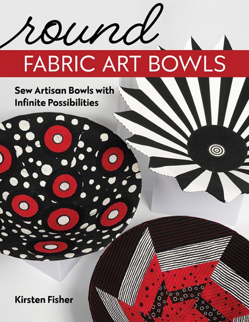 Round Fabric Art Bowls - Sewing Book