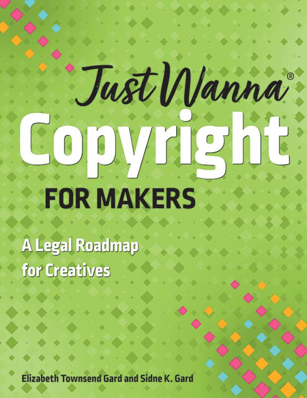 Just Wanna Copyright for Makers 
