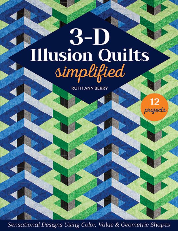 3-D Illusion Quilts Simplified - Quilt Pattern