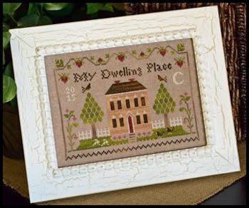 Dwelling Place Sampler - Cross Stitch Pattern