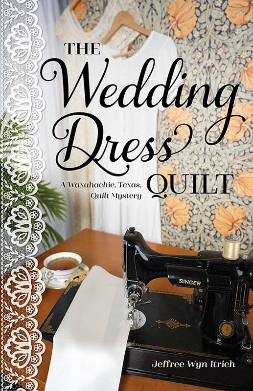 The Wedding Dress Quilt - Mystery Novel