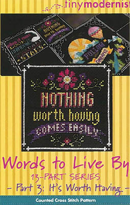 Words to Live By Part 3 - It's Worth Having