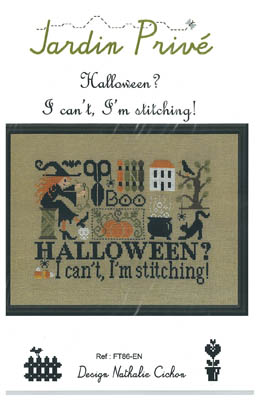 Halloween? I Can't, I'm Stitching! - Cross Stitch Pattern 