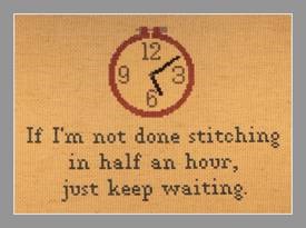 If I Am Not Done Stitching - Cross Stitch Pattern