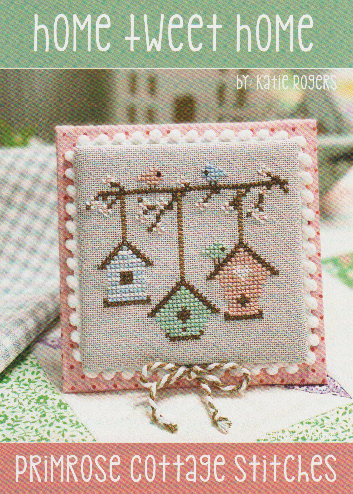 Home Tweet Home - Cross Stitch Pattern