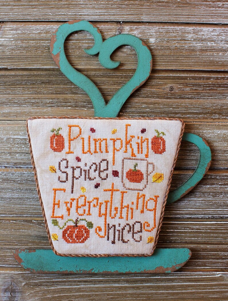 Pumpkin Spice Everything Nice - Cross Stitch Pattern