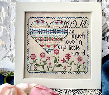 Mom, So Much Love - Cross Stitch Pattern