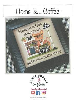 Home Is ...Coffee - Cross Stitch Pattern