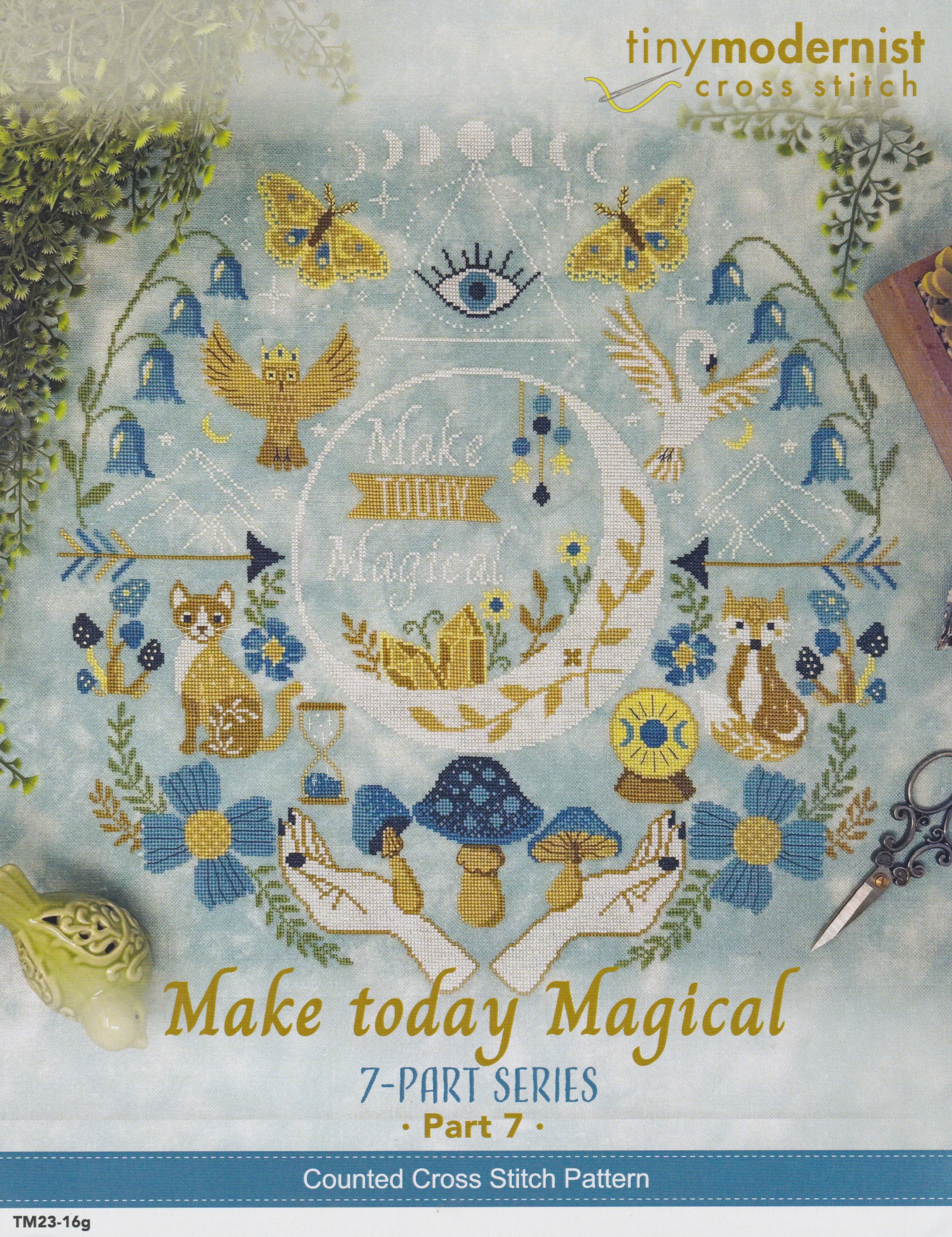 Make Today Magical - Part 7 - Cross Stitch Pattern