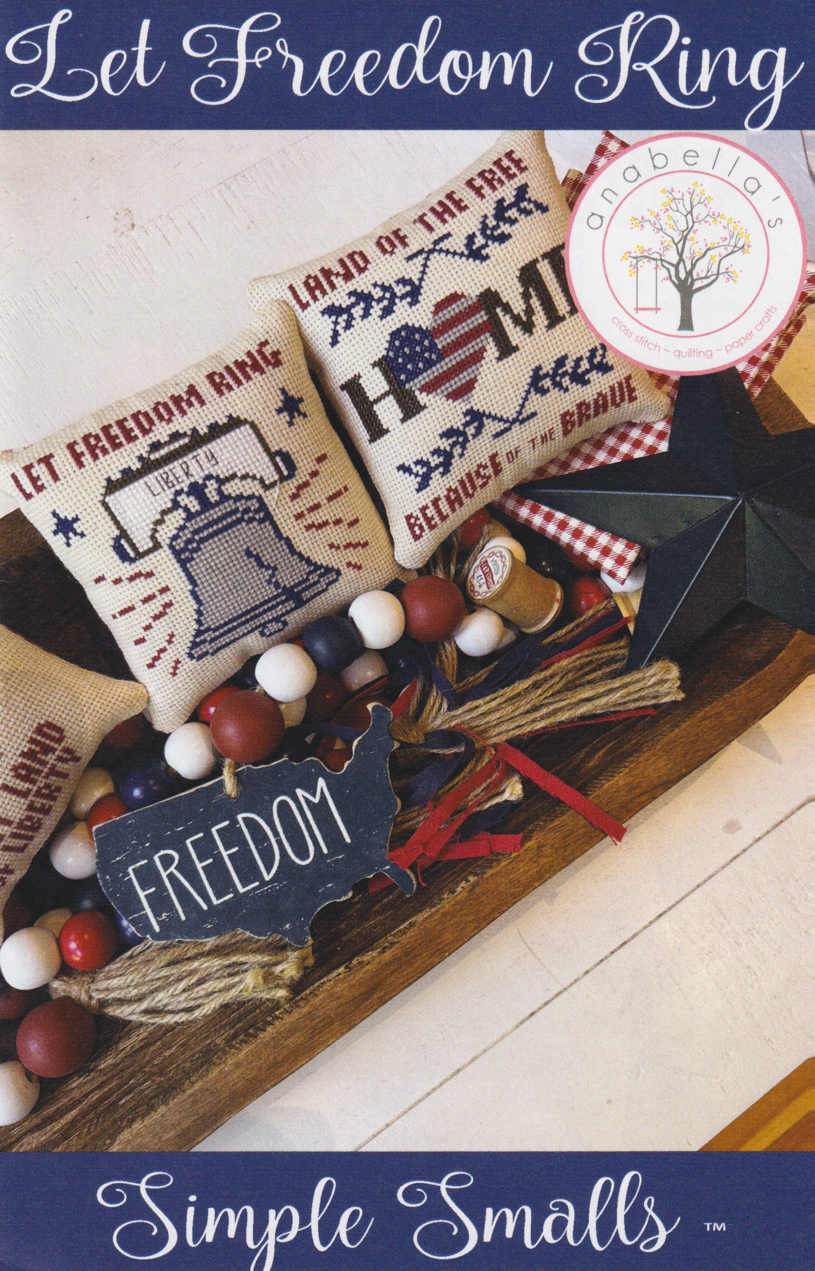 Let Freedom Ring - Cross Stitch Pattern