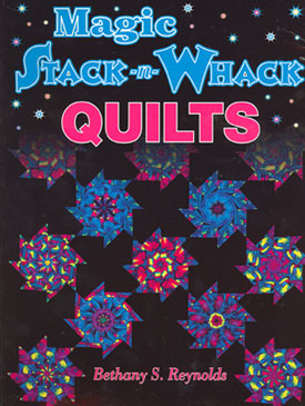 Magic Stack N Whack Quilts - Quilt Pattern