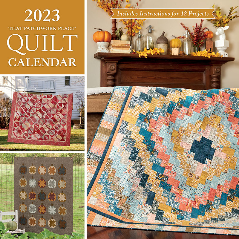 2023 That Patchwork Quilt Calendar - Quilt Pattern