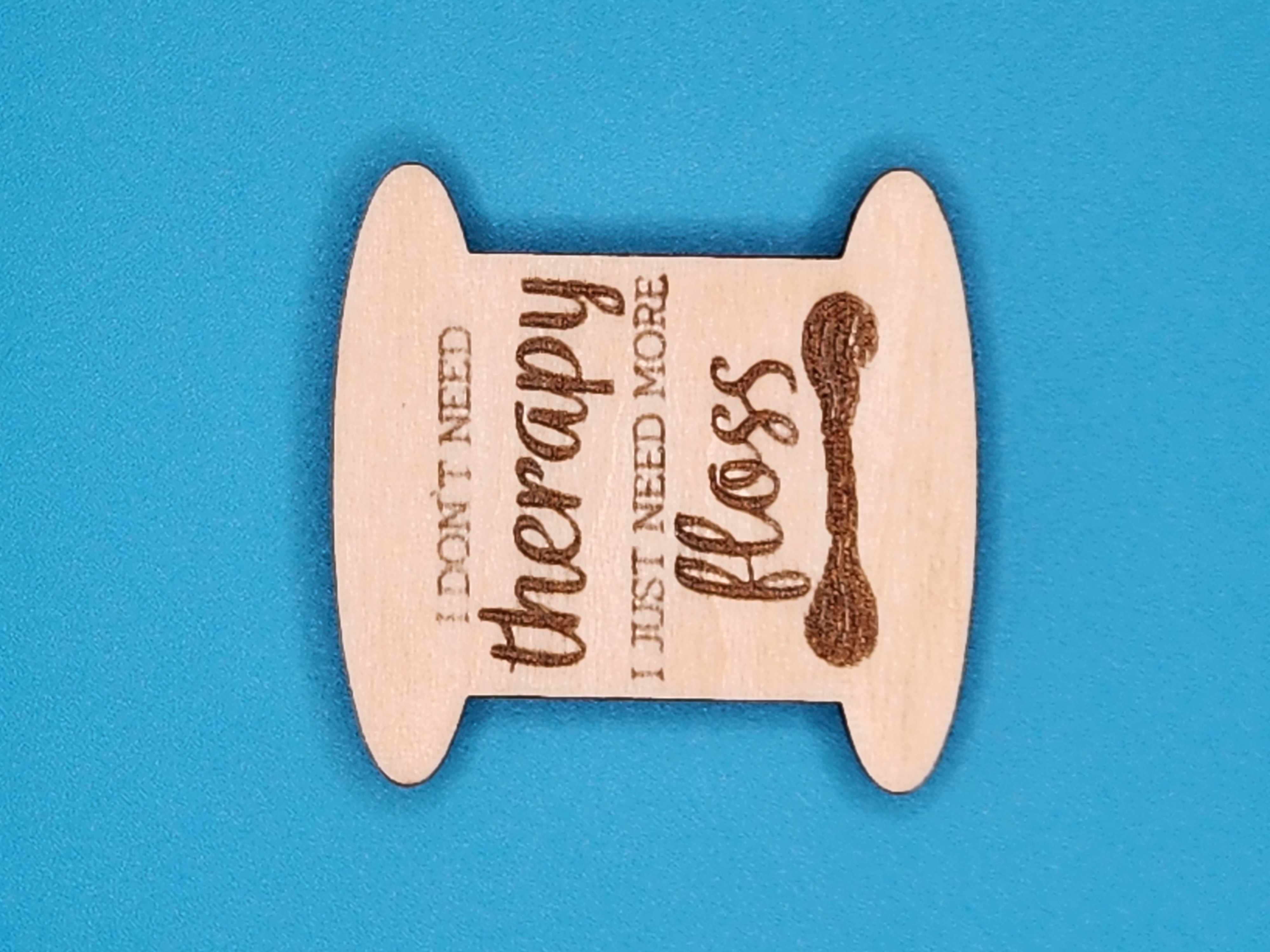 I Don't Need Therapy Spool - Magnetic Needle Minder, zoomed in. Select this picture to zoom back out.