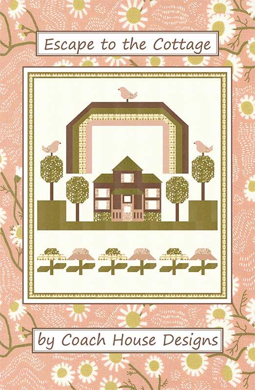 Escape to the Cottage - Quilt Pattern