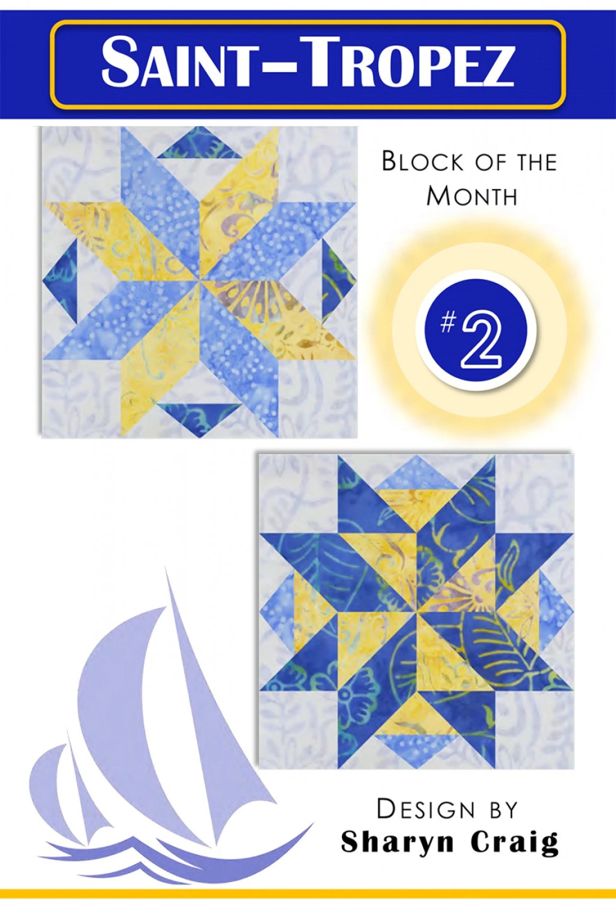 Saint-Tropez - Block of the Month - Quilt Pattern