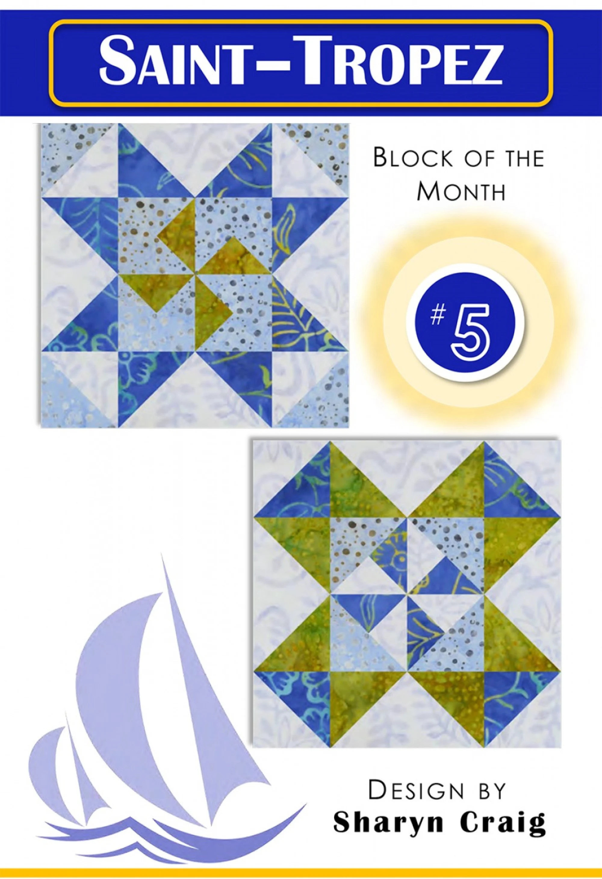Saint-Tropez - Block of the Month - Quilt Pattern