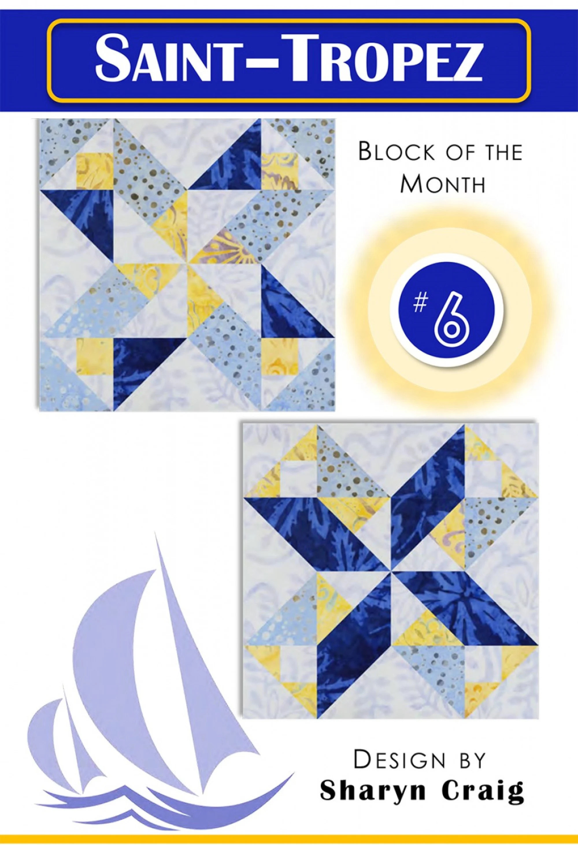 Saint-Tropez - Block of the Month - Quilt Pattern