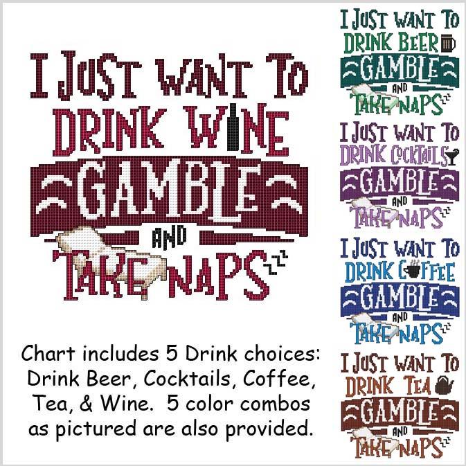 I Just Want To Drink, Gamble, and Nap - Cross Stitch Pattern