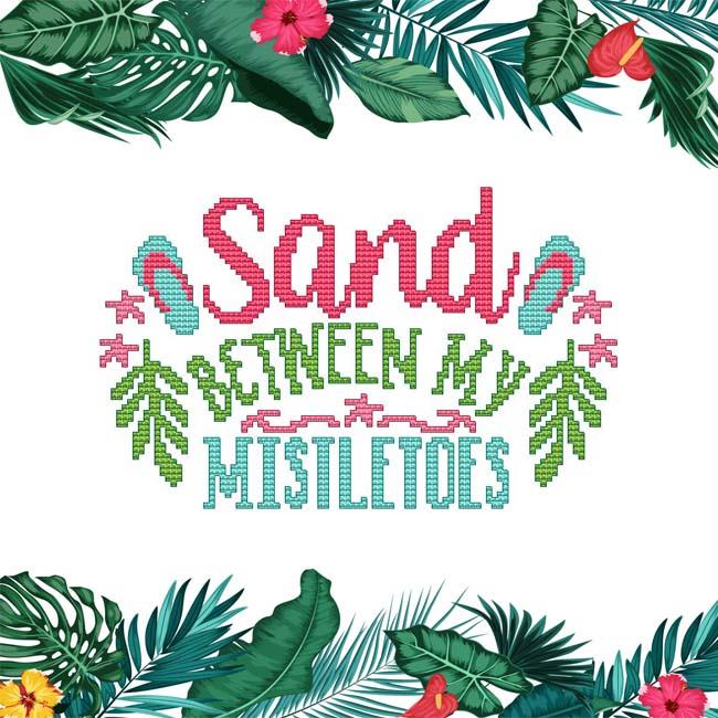 Sand Between My Mistletoes (Tropical Christmas) -Cross Stitc