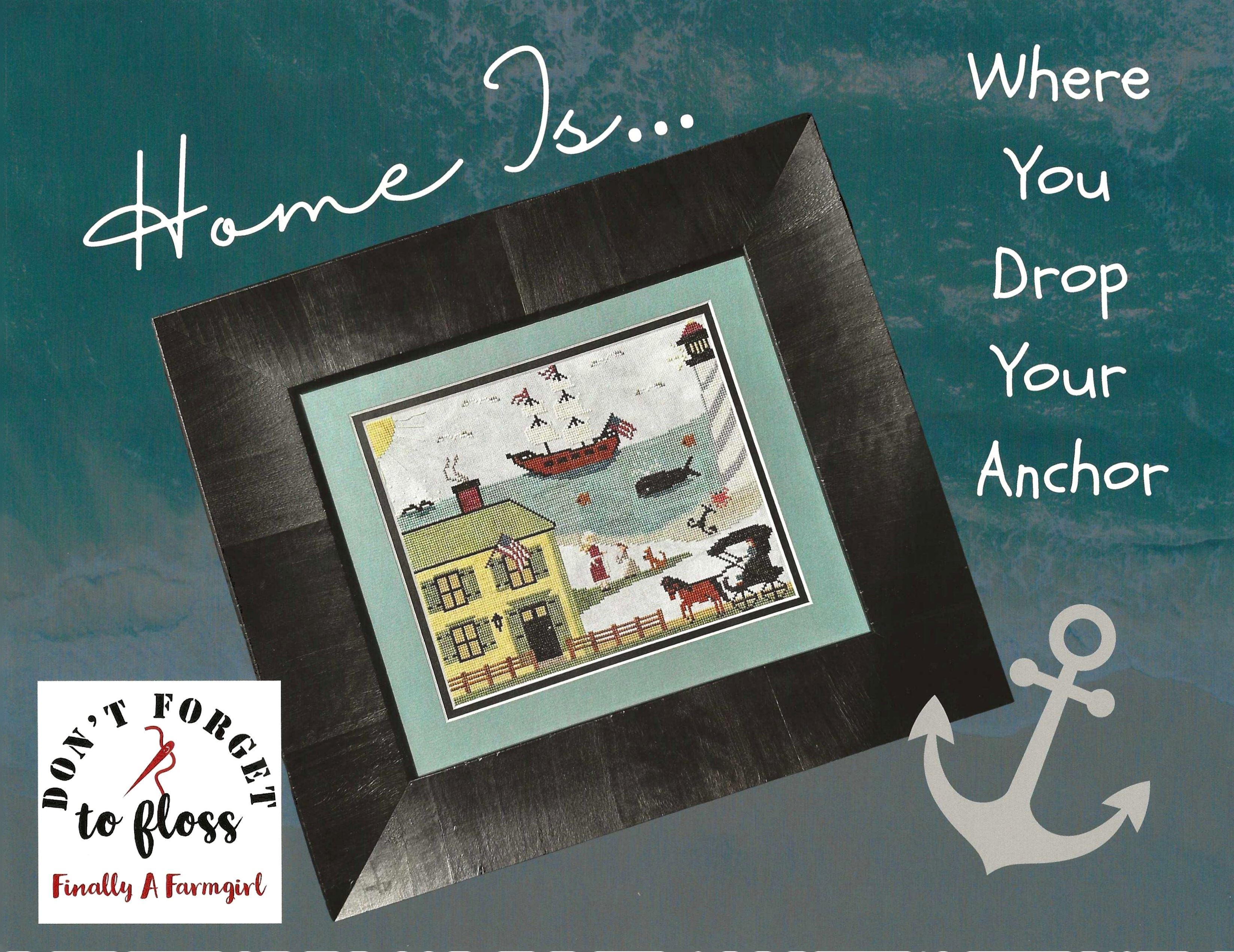 Home Is Where You Drop Your Anchor - Cross Stitch Pattern 