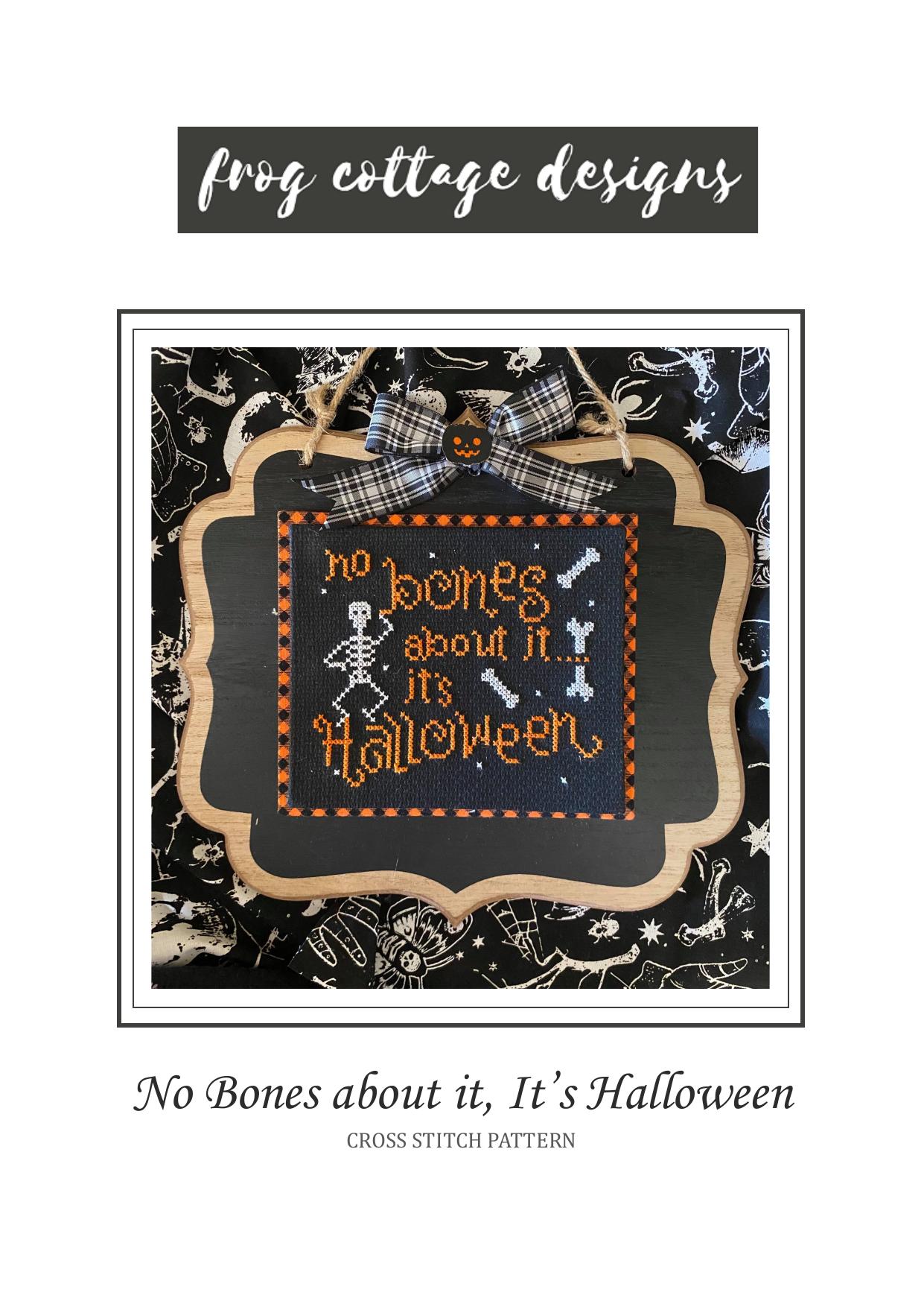 No Bones About It, It's Halloween - Cross Stitch Pattern