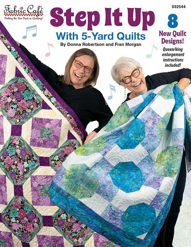 Step It Up With 5-Yard Quilts - Quilt Pattern Book, zoomed in. Select this picture to zoom back out.