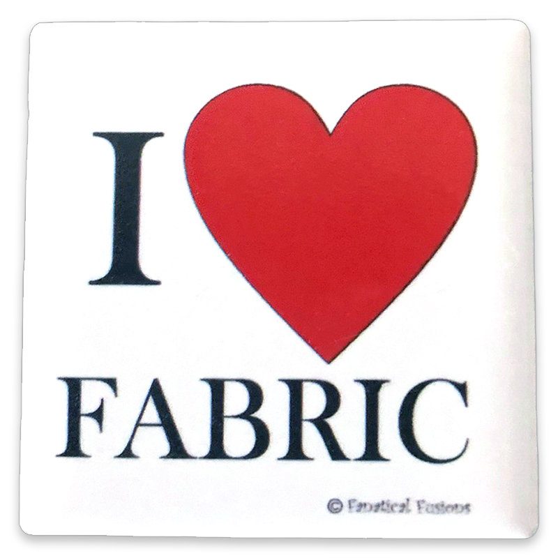 Magnet I Love Fabric