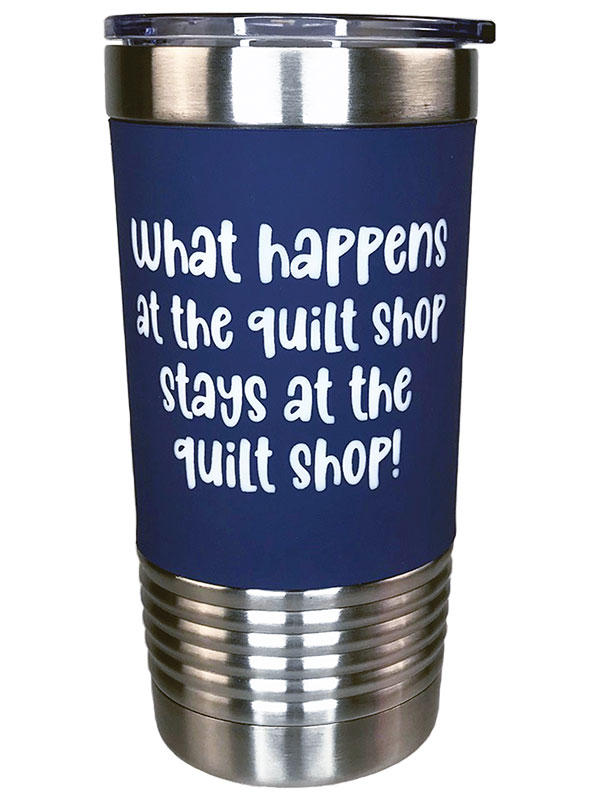 Tumbler What Happens At Quilt