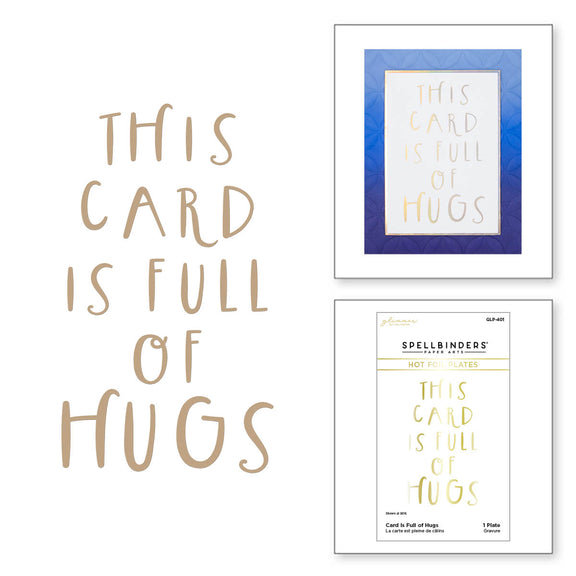 This Card Is Full of Hugs - Glimmer Hot Foil Plate