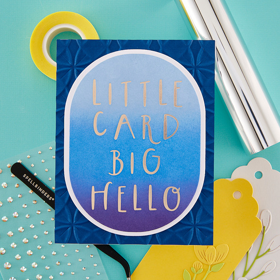 Little Card Big Hello - Glimmer Hot Foil Plate