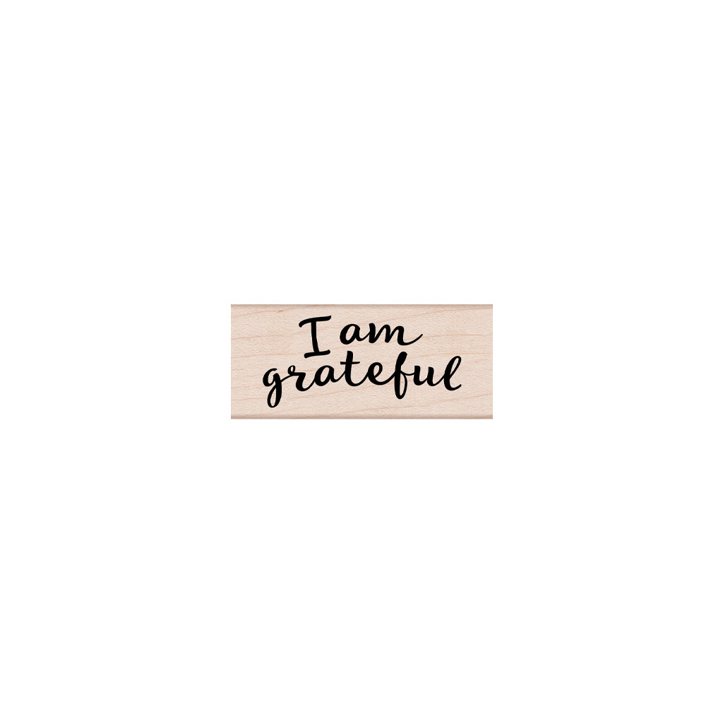 I Am Grateful - Wood Mounted Rubber Stamp