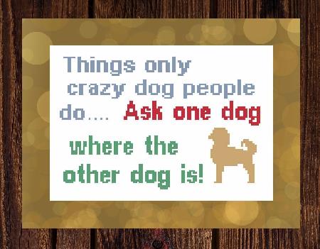 Crazy Dog Person - Cross Stitch Pattern