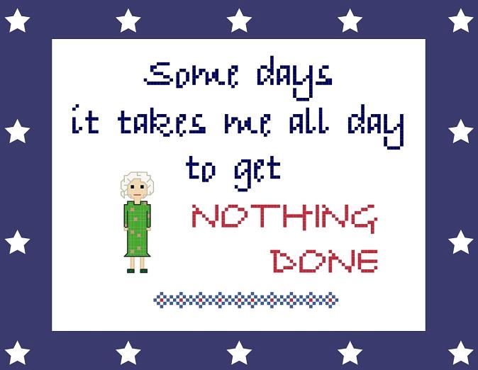 Nothing Done - Cross Stitch Pattern
