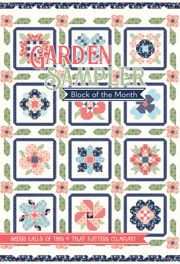Garden Sampler BOM #12 - Quilt Pattern