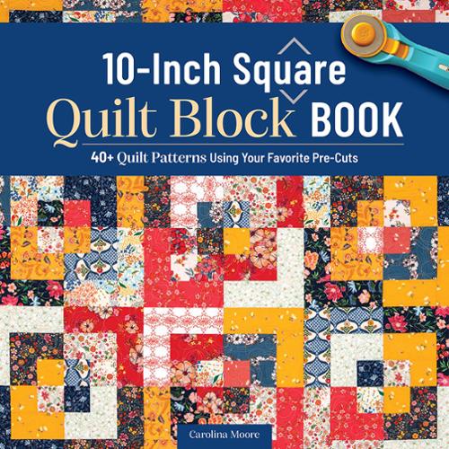 The 10-Inch Square Quilt - Quilt Pattern