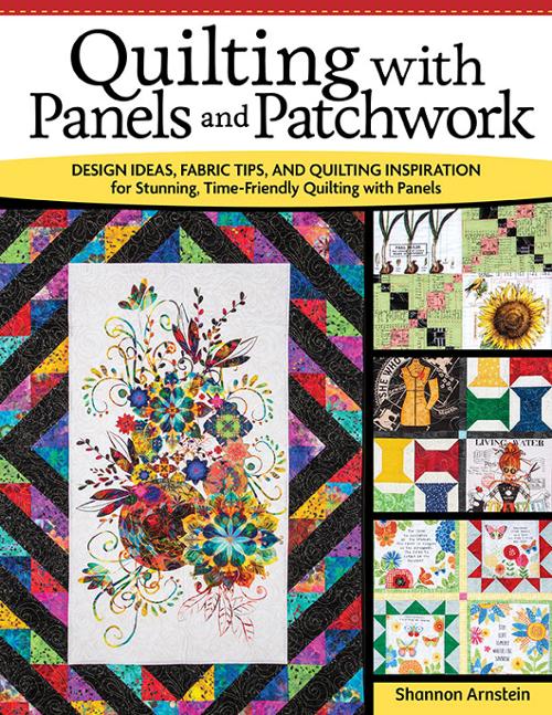 Quilting with Panels & Patchwork - Quilt Patterns