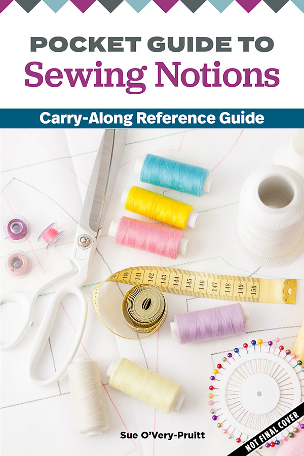 Pocket Guide To Sewing Notions